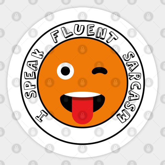 I speak fluent sarcasm, emoji face tongue Sticker by StreetShop